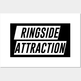 Ringside Attraction (Pro Wrestling) (MMA) (Boxing) Posters and Art